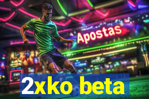 2xko beta
